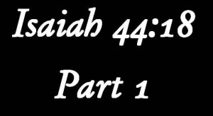 Isaiah 44 18 1 small