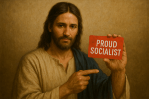 Was Jesus Really a Socialist? (Part 3: 20 Claims for Jesus the Socialist)